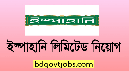 Ispahani Tea Limited Job Circular 2024